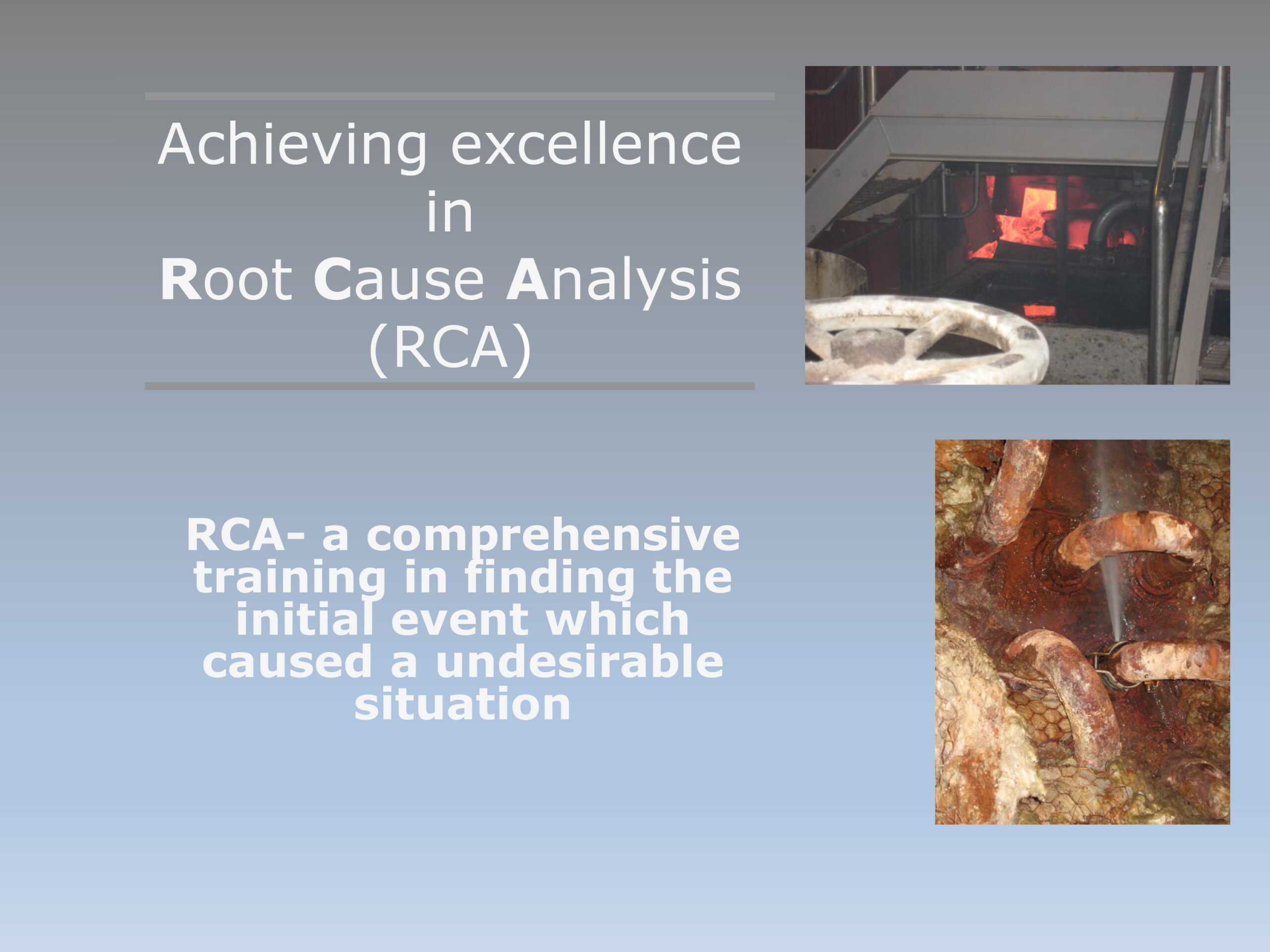 Achieving excellence in Root Cause Analysis